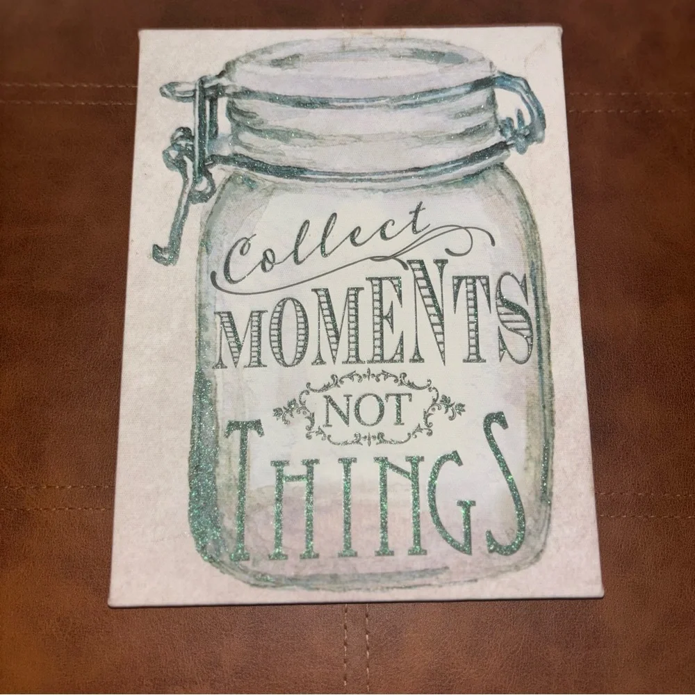 Cute Wall Sign With Collect Moments Not Things